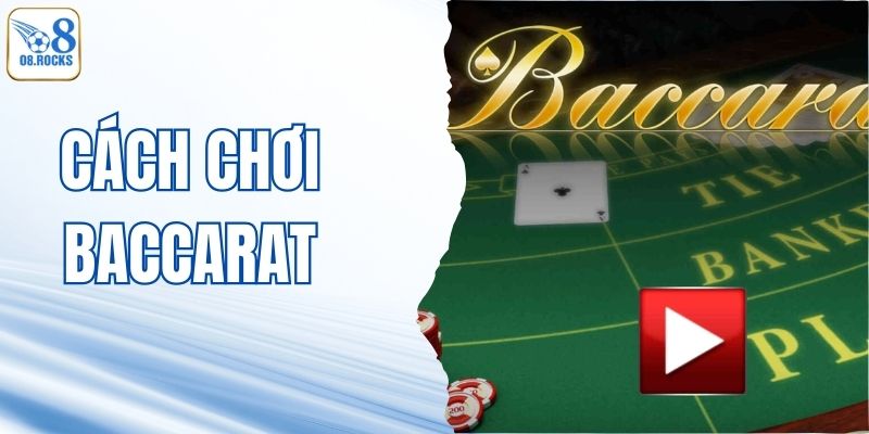 Cách Chơi Baccarat | Công Thức Chiến Thắng Cho Người Mới