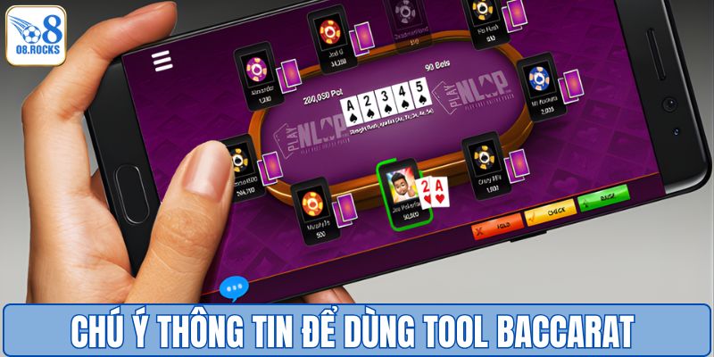 Chú ý thông tin để dùng tool baccarat trên điện thoại