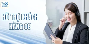 Hỗ Trợ Khách Hàng O8 - Đồng Hành Cùng Người Chơi 24/7