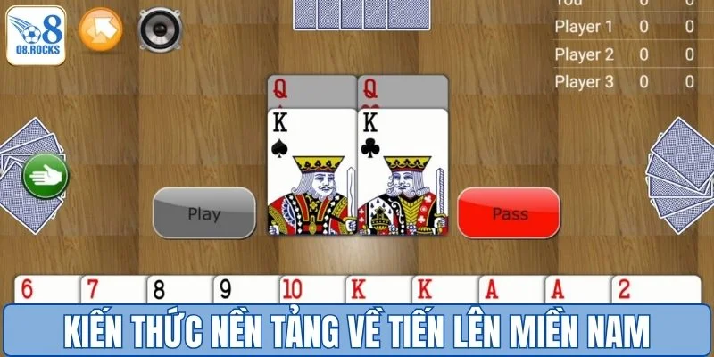 Kiến thức nền tảng xoay quanh tiến lên miền Nam