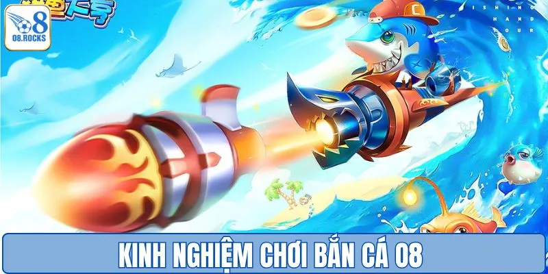 Mẹo tránh thua lỗ khi bắn cá của cao thủ O8