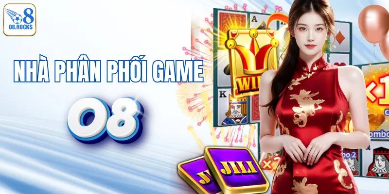 O8 và các nhà cung cấp game danh tiếng