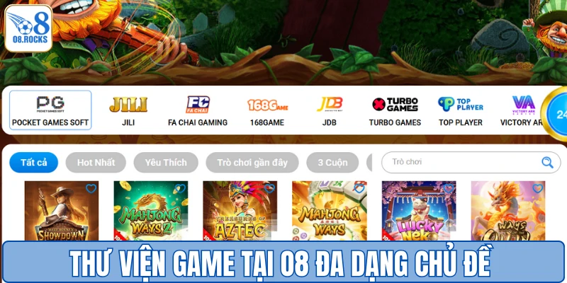 Thư viện game tại O8 đa dạng chủ đề